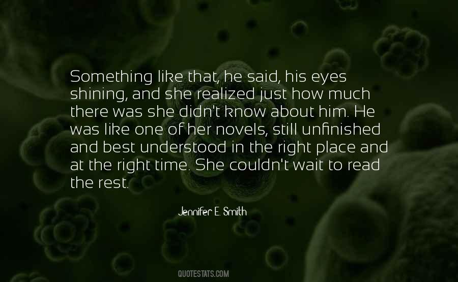 Right Time Right Place Quotes #664086