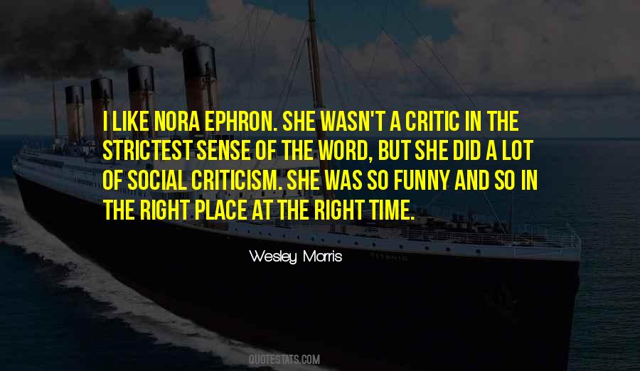 Right Time Right Place Quotes #755085