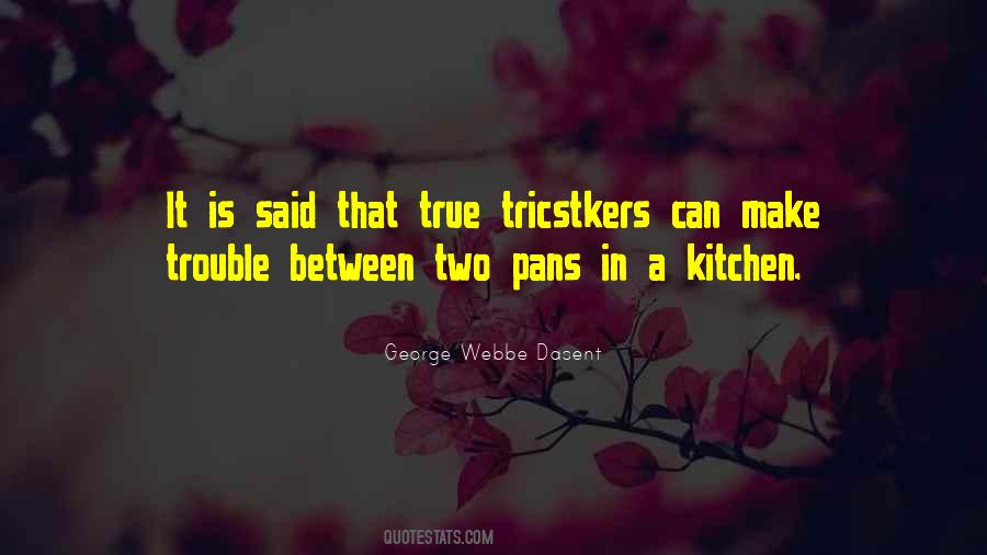 Quotes About Tricksters #1751202