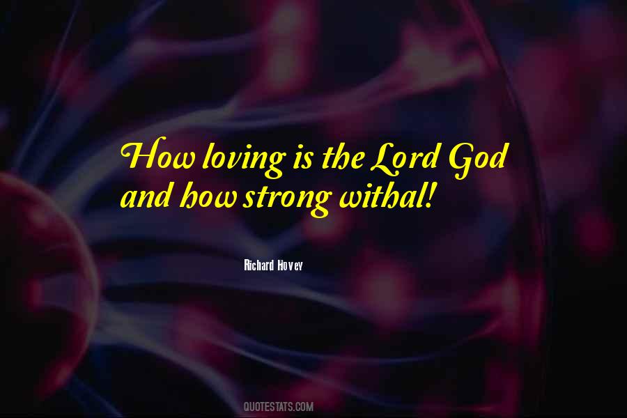 Quotes About Lord God #1509776