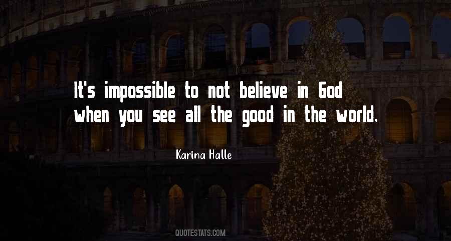 Quotes About Believe In The Impossible #1412035