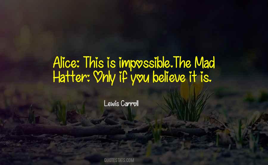 Quotes About Believe In The Impossible #1662682