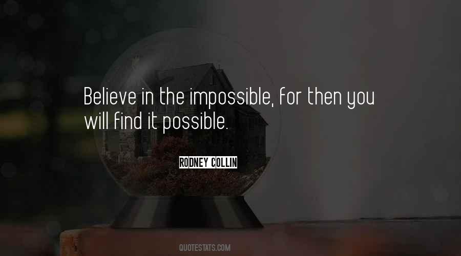 Quotes About Believe In The Impossible #270471