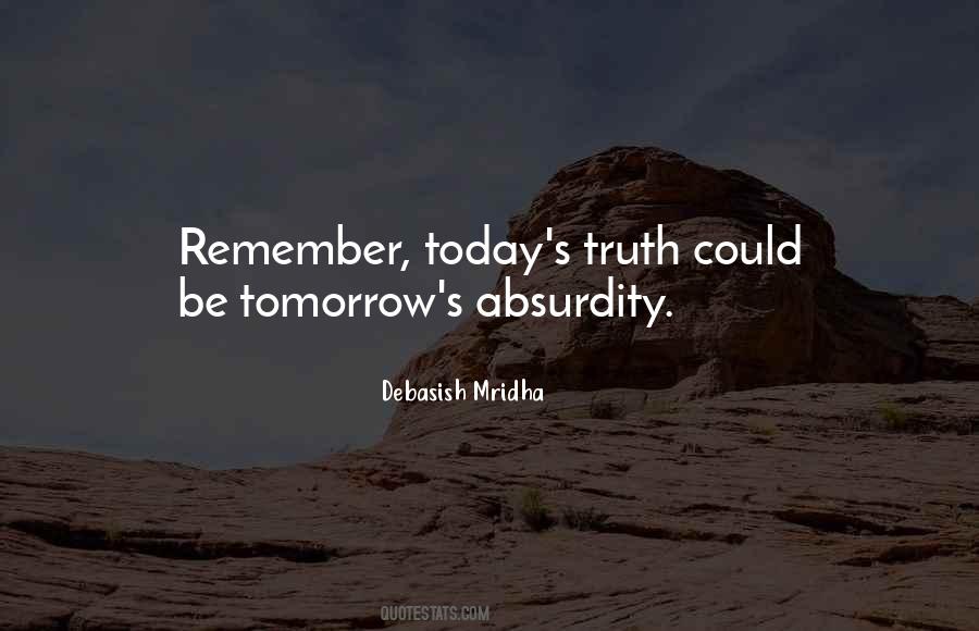 Tomorrow S Absurdity Quotes #1672765