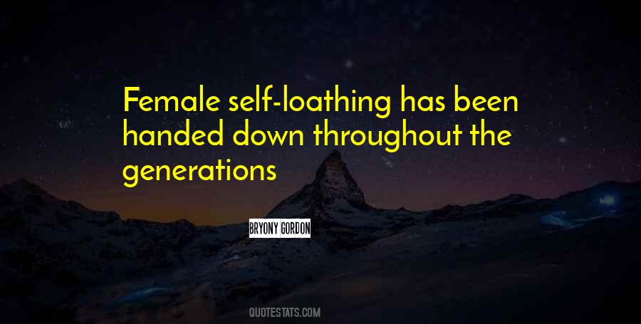 Quotes About Self Loathing #1414816