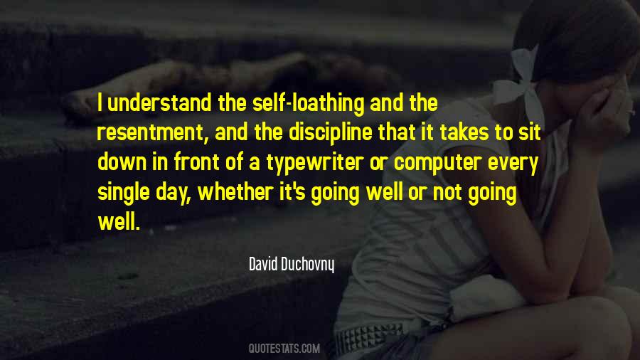 Quotes About Self Loathing #1425066