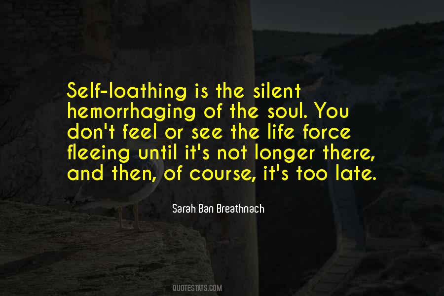 Quotes About Self Loathing #1428750