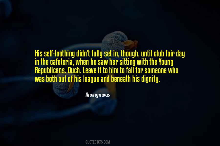 Quotes About Self Loathing #384752