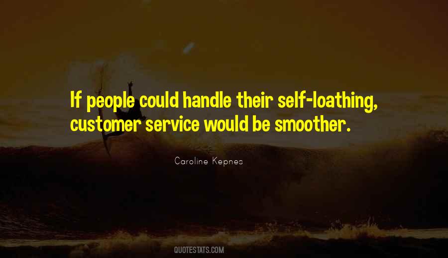Quotes About Self Loathing #73606