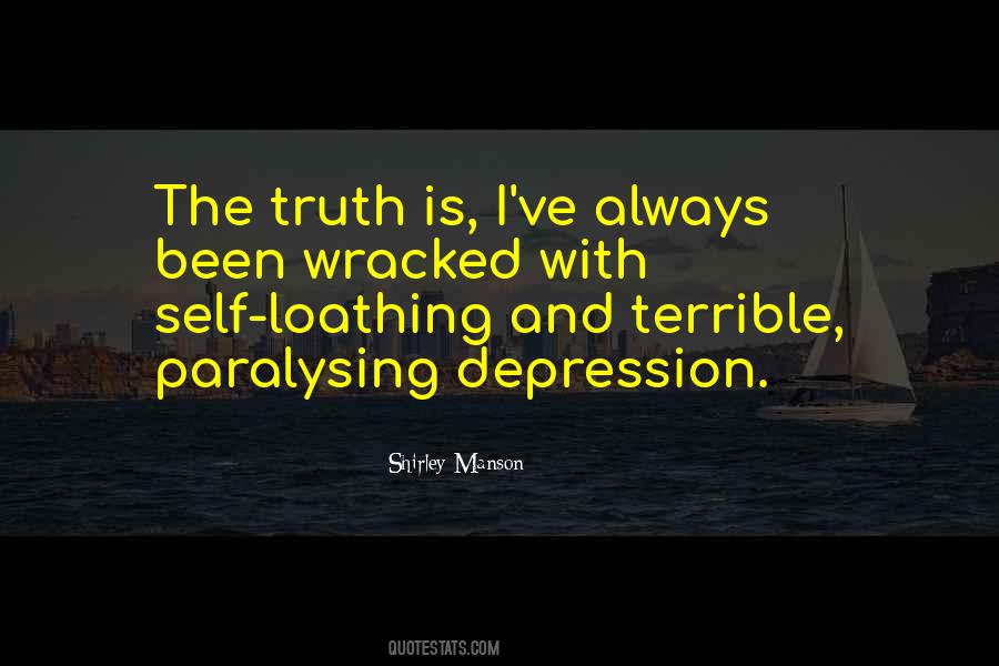 Quotes About Self Loathing #814614