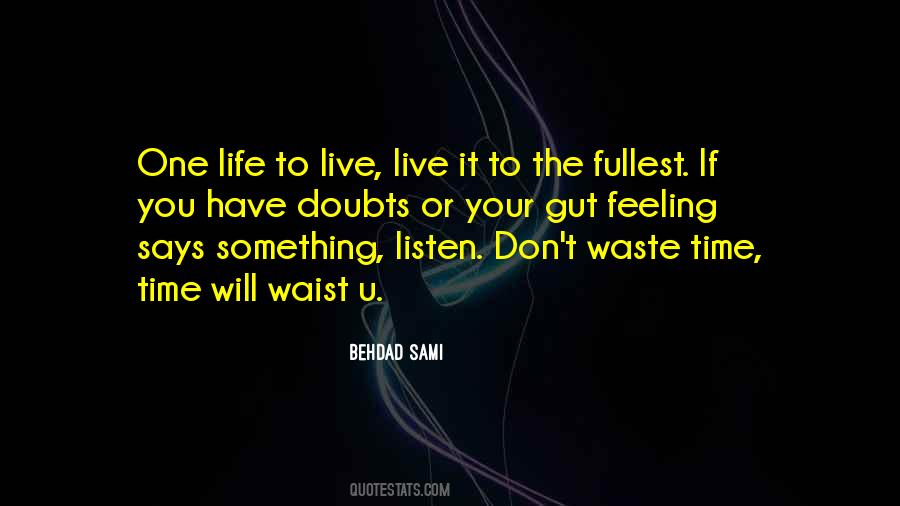 Quotes About One Life To Live #1009957