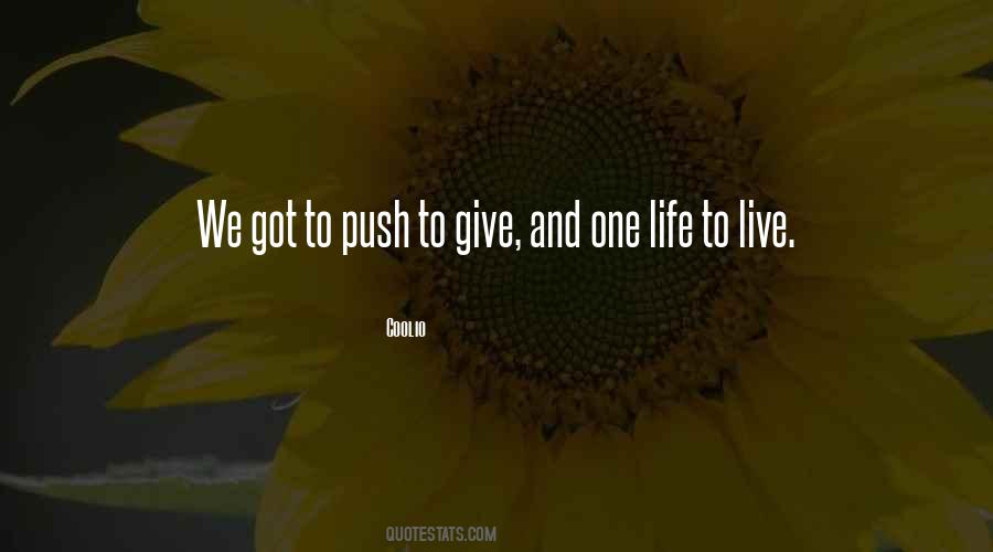 Quotes About One Life To Live #1308550