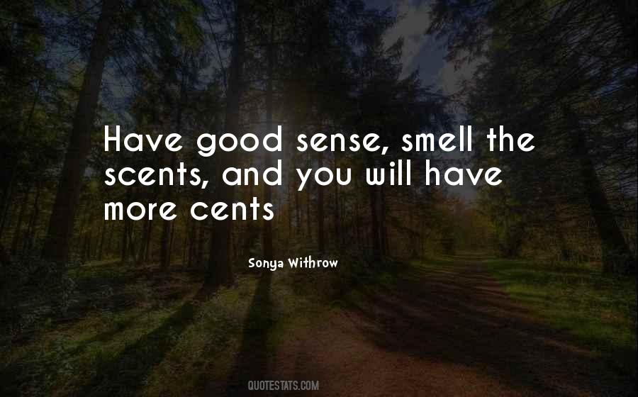 Quotes About Senses Smell #1123401