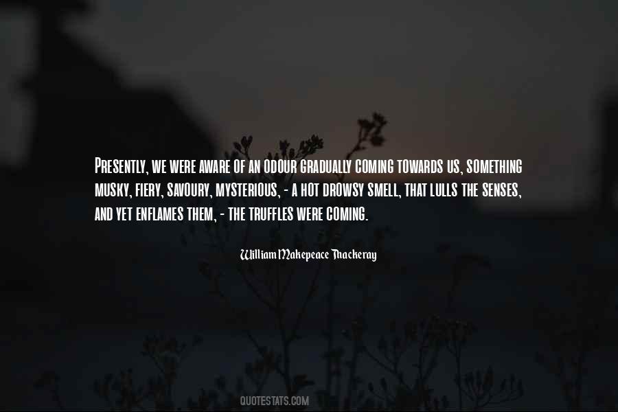 Quotes About Senses Smell #1177109