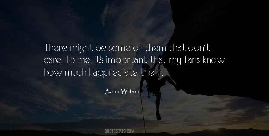 Know How To Appreciate Quotes #1634013 Know How To Appreciate Quotes #1634013