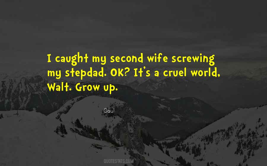 Quotes About A Cruel World #1226356