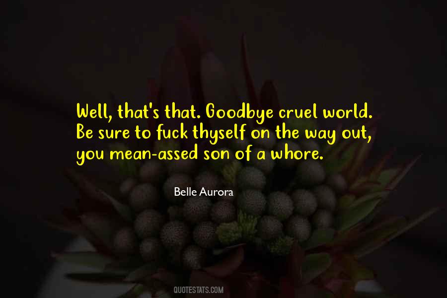 Quotes About A Cruel World #127036