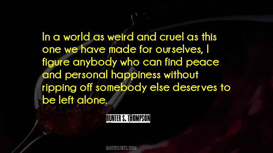 Quotes About A Cruel World #504988