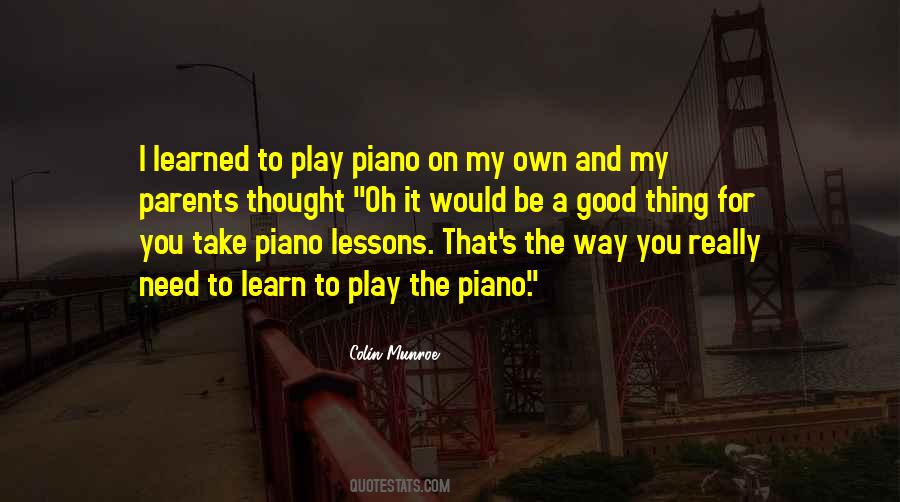 Learn To Play Quotes #1063581