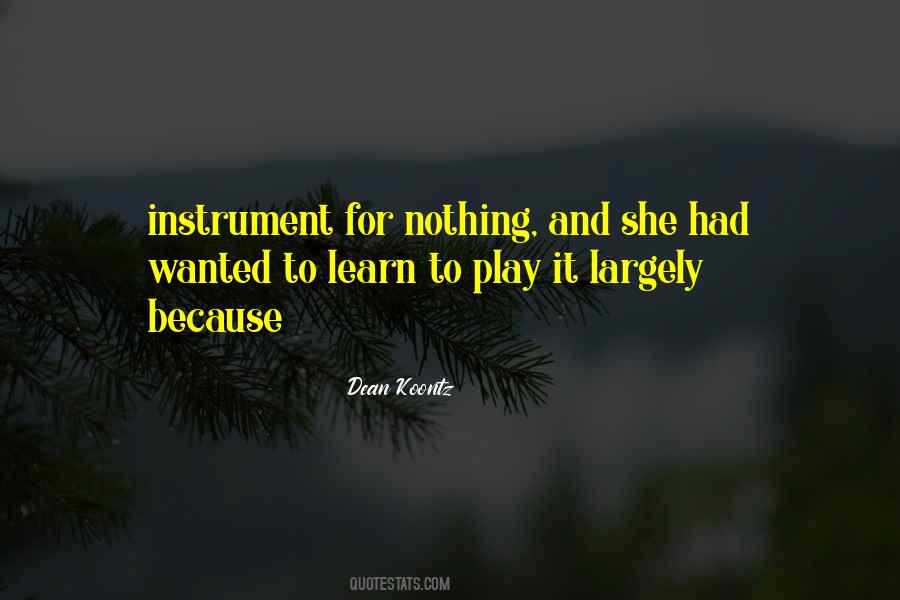 Learn To Play Quotes #1151629