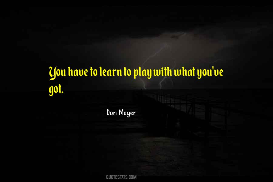 Learn To Play Quotes #1196281