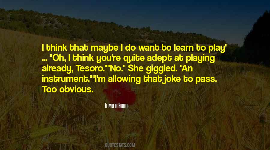 Learn To Play Quotes #1230221