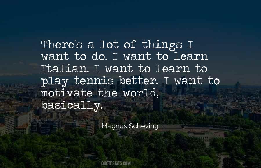 Learn To Play Quotes #1282976