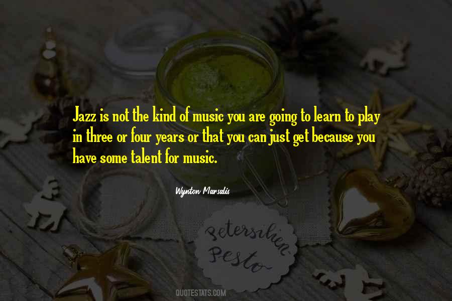 Learn To Play Quotes #1358493