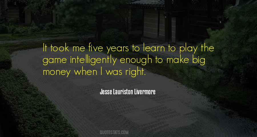 Learn To Play Quotes #1760467