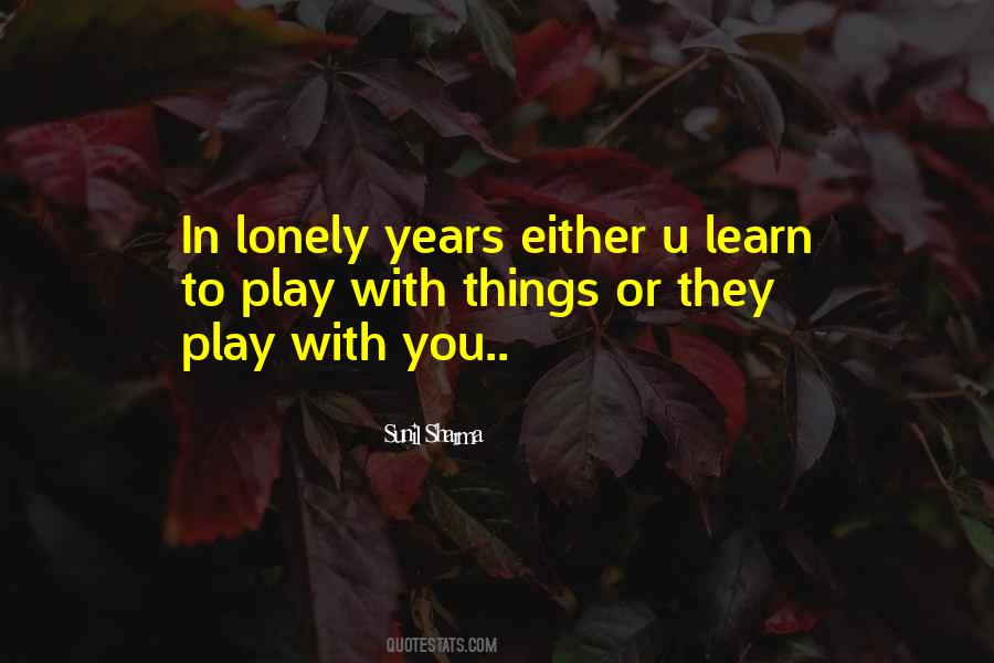 Learn To Play Quotes #643545
