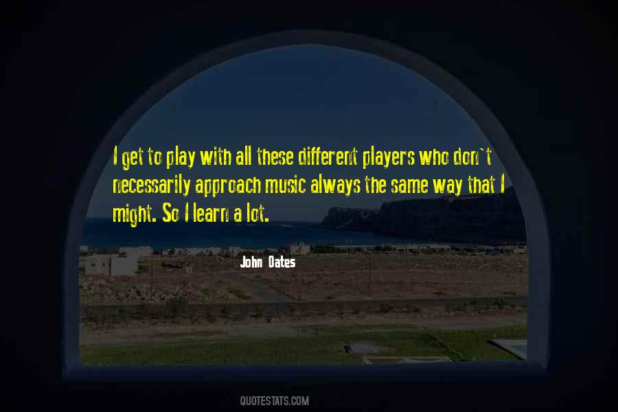 Learn To Play Quotes #76915