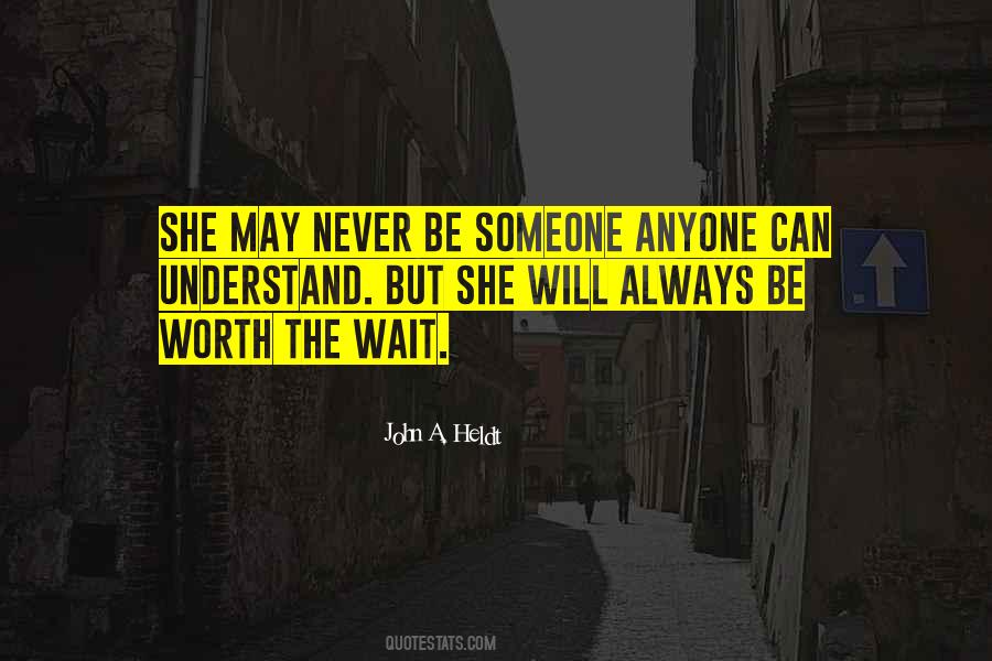 Quotes About Not Worth The Wait #1004984