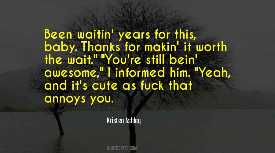Quotes About Not Worth The Wait #264782