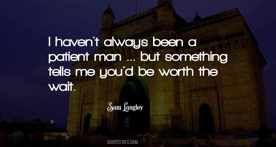 Quotes About Not Worth The Wait #823051