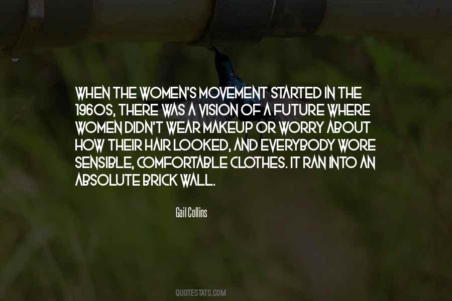 Quotes About Women's Movement #168009
