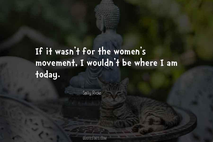 Quotes About Women's Movement #176995