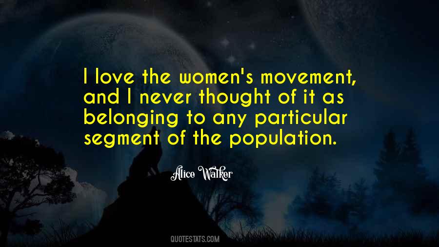 Quotes About Women's Movement #96516