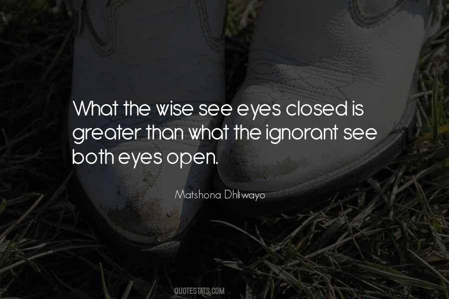 Quotes About Eyes Open #1279398