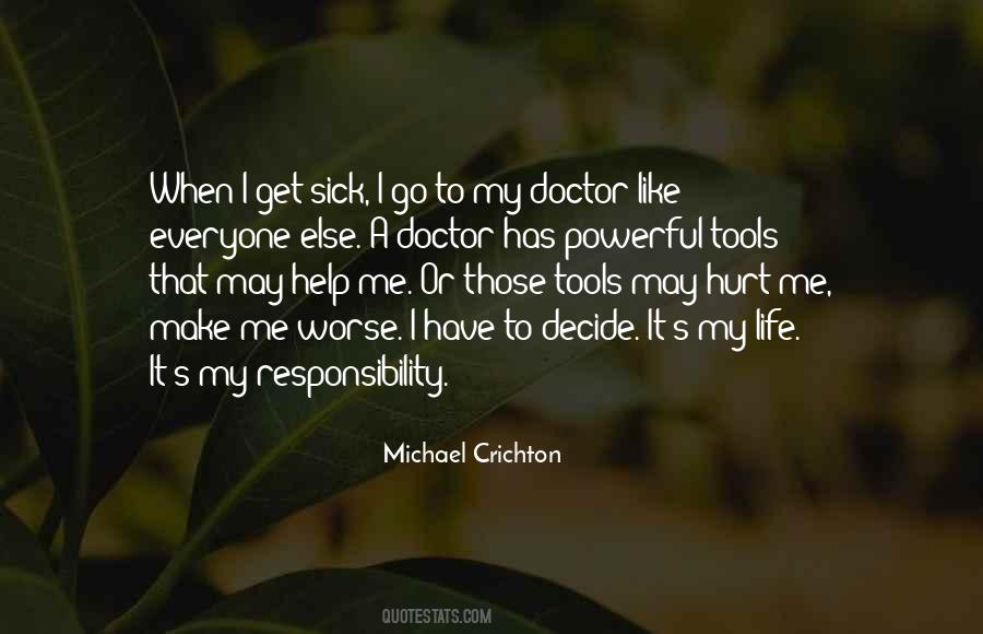 Quotes About Everyone Is Going To Hurt You #204391