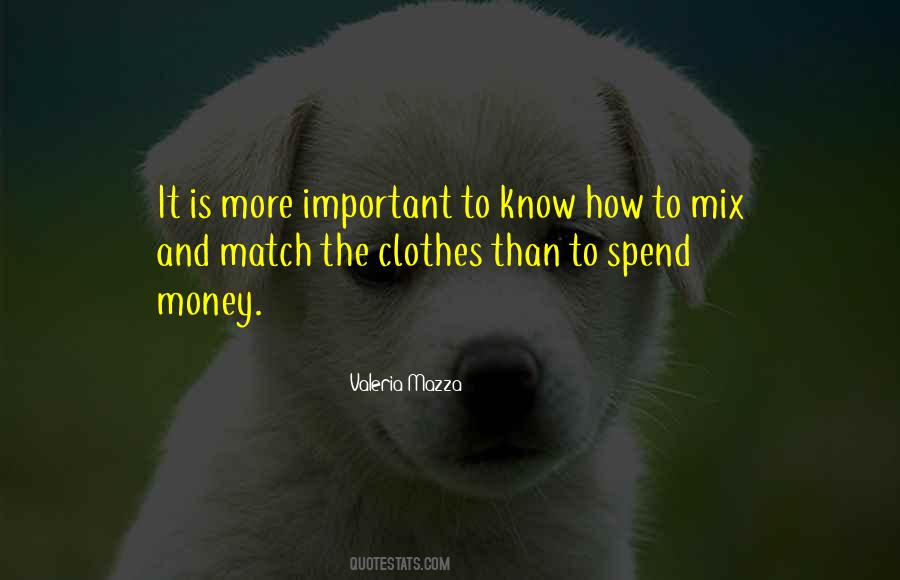 Quotes About How To Spend Money #1611942