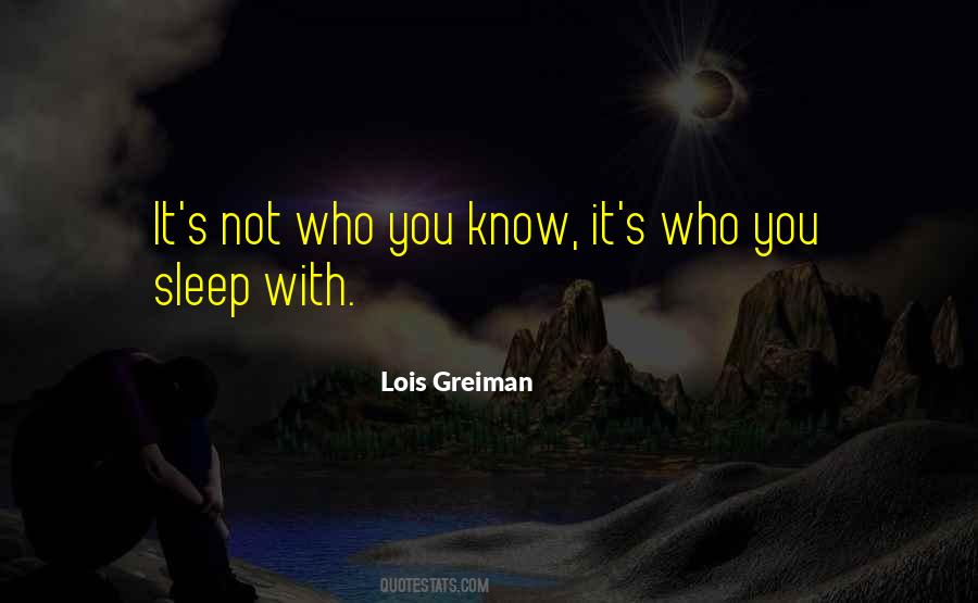 Quotes About Who You Know #1022539