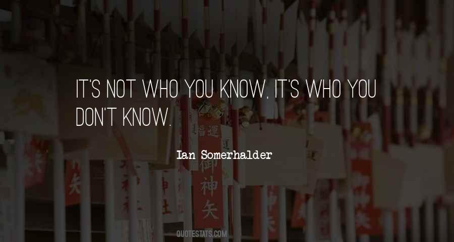 Quotes About Who You Know #292768