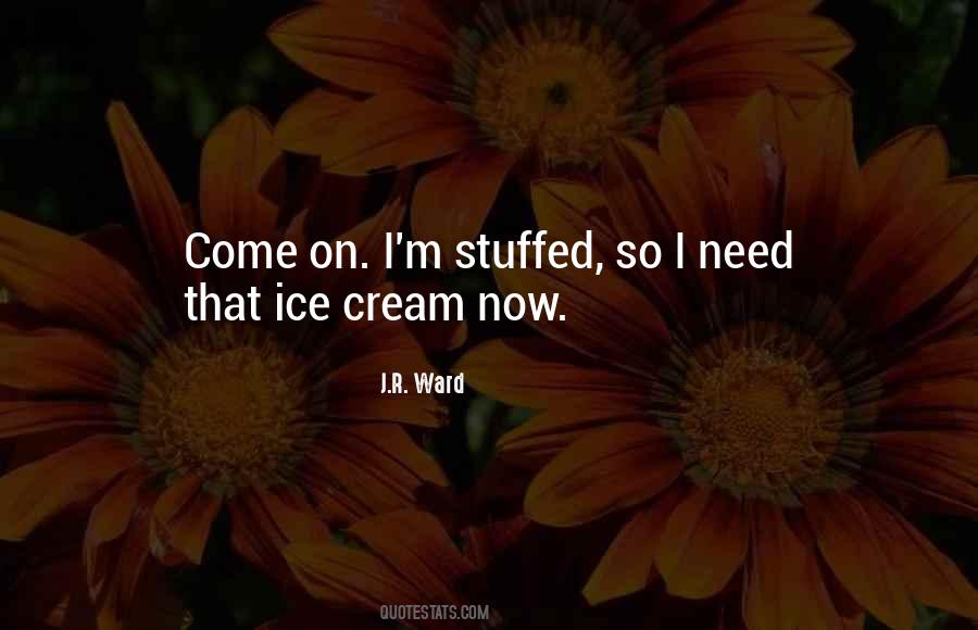 Quotes About Ice Cream #1167303