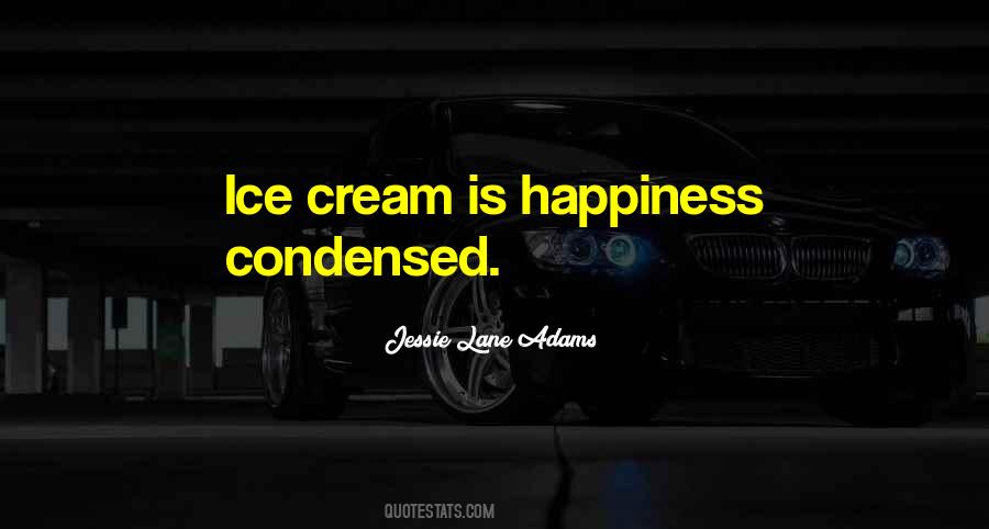 Quotes About Ice Cream #1178418