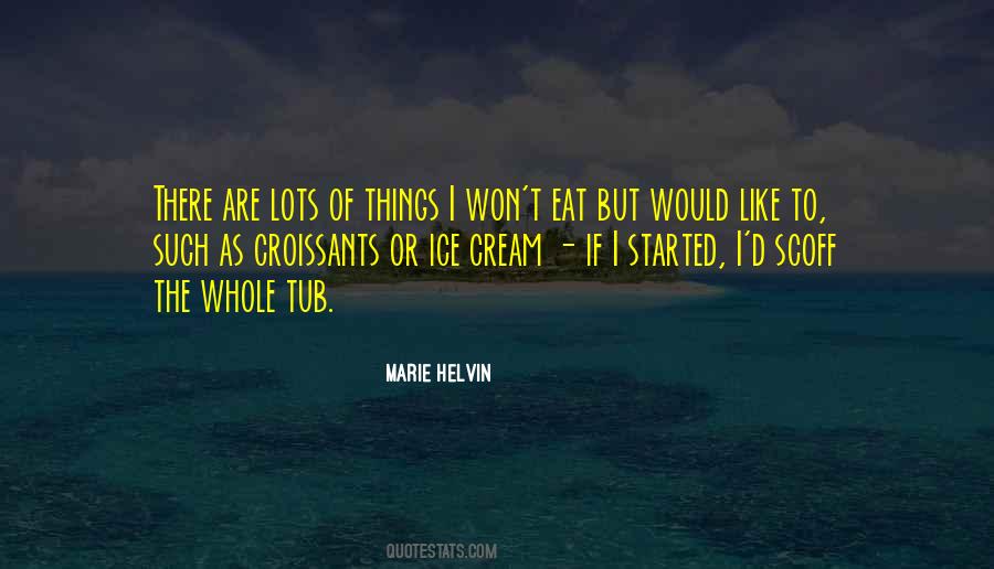 Quotes About Ice Cream #1201080
