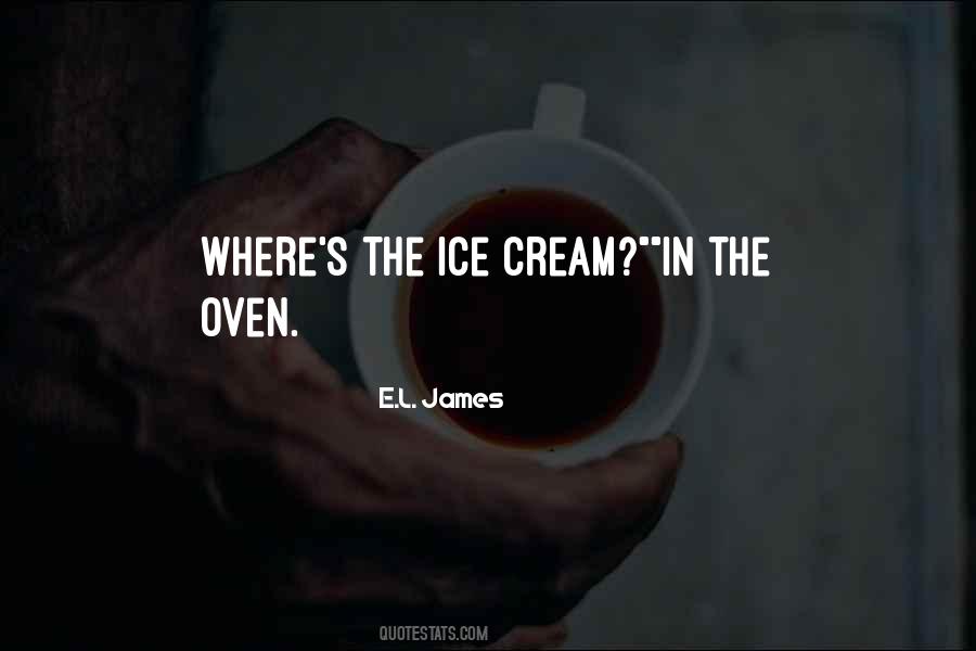 Quotes About Ice Cream #1232843