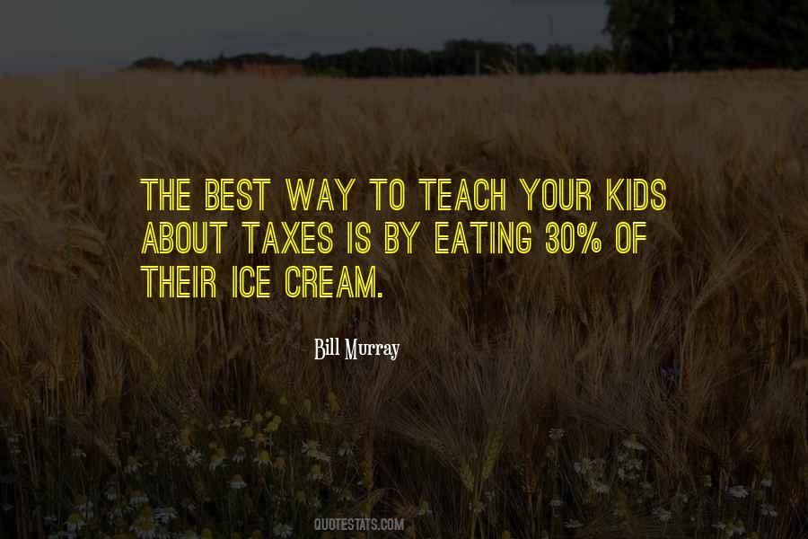 Quotes About Ice Cream #1414460