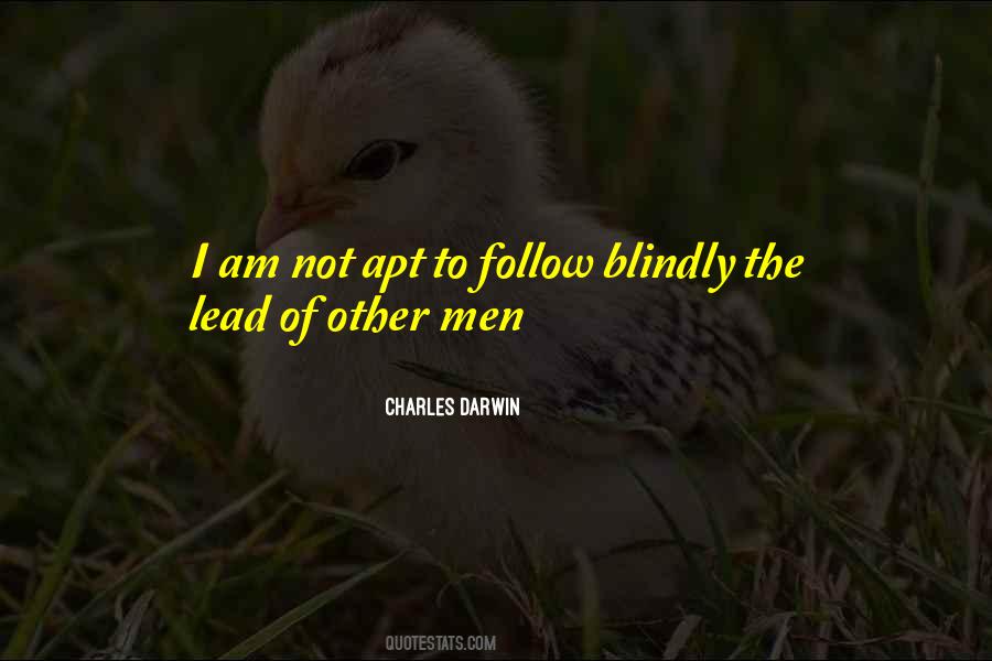 Follow Blindly Quotes #1157253