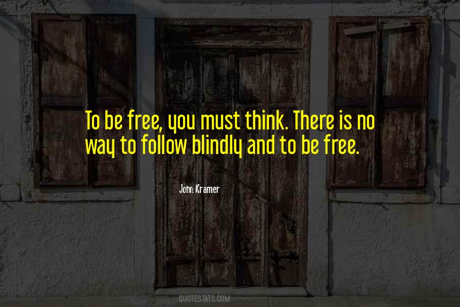 Follow Blindly Quotes #1205855