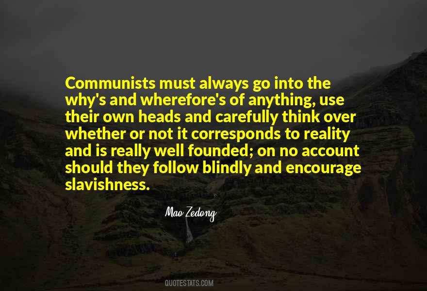 Follow Blindly Quotes #1642901